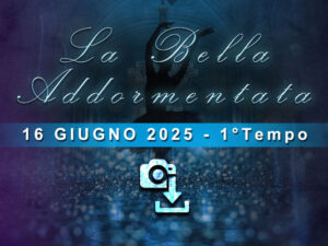 La Bella Addormentata - I Tempo - 16 giugno