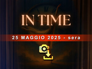In Time - Serale - 25 maggio