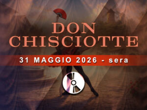 Don Chisciotte Serale - Filmato su DVD - Prevendita