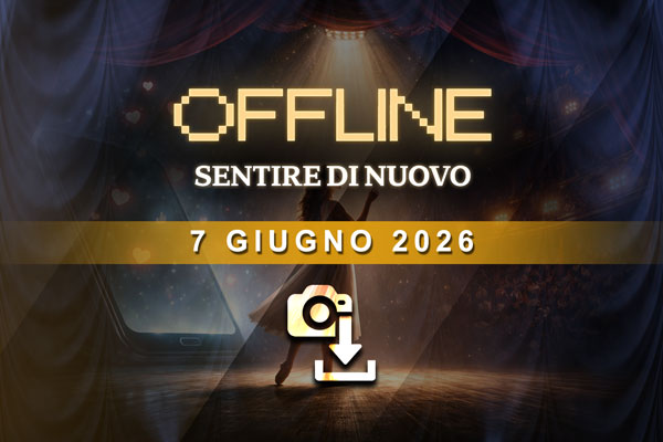 Offline - Sentire di Nuovo - 7 giugno